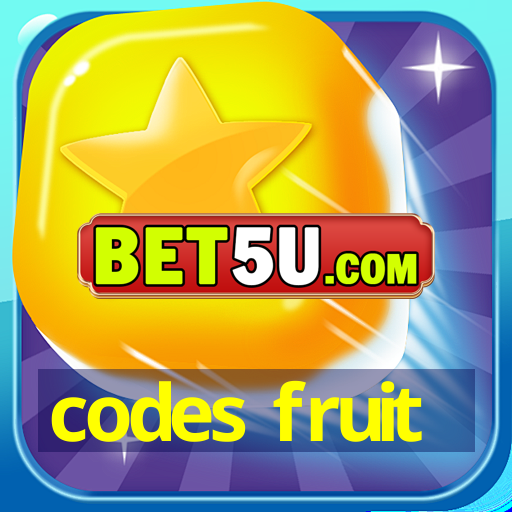 codes fruit